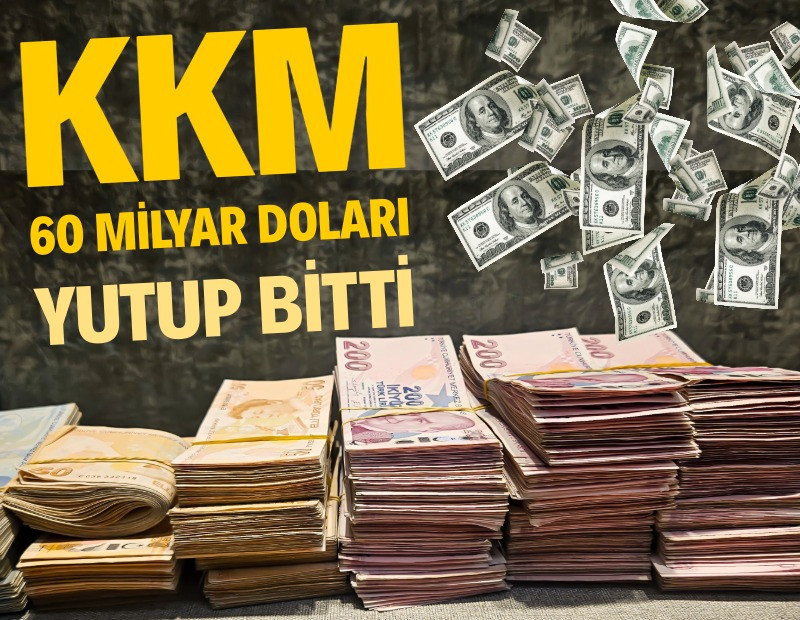 KKM 60 milyar doları yutup bitti