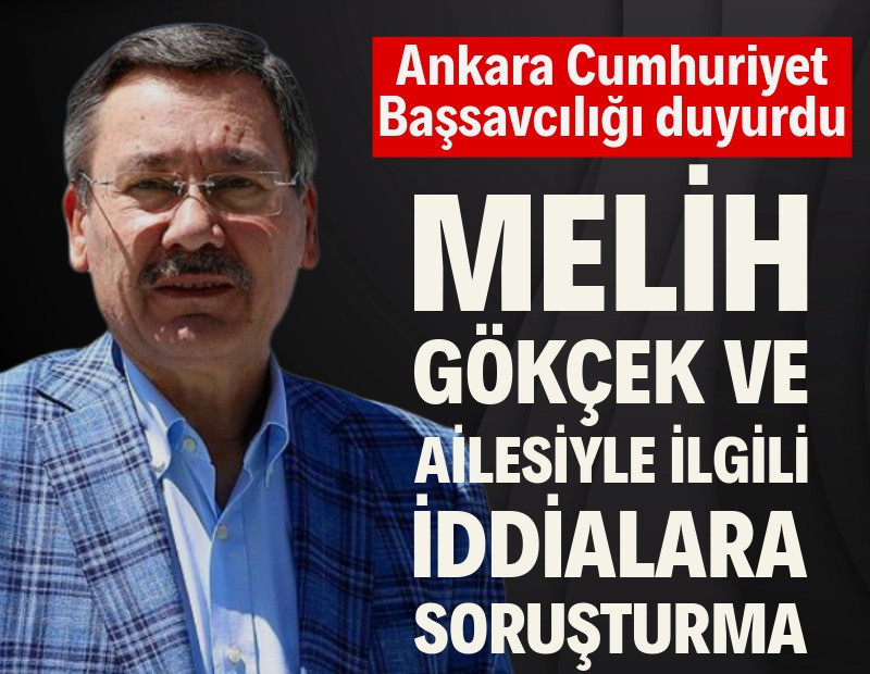 Melih Gökçek hakkındaki iddialarla ilgili soruşturma başlatıldı