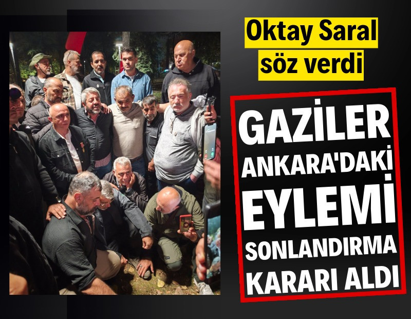Oktay Saral söz verdi, gaziler Ankara'daki eylemi sonlandırma kararı aldı