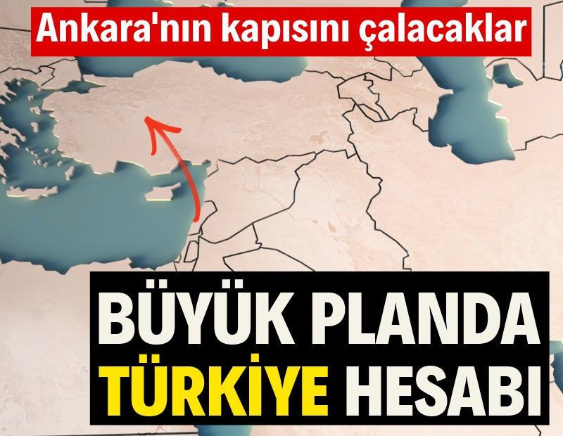 Büyük planda Türkiye hesabı: Ankara'nın kapısını çalacaklar