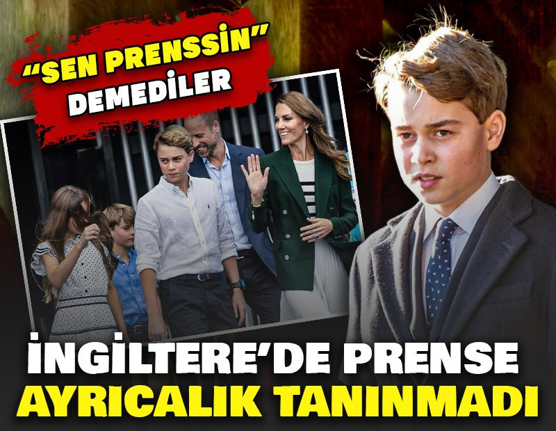 İngiltere’de prense ayrıcalık tanınmadı. “Sen prenssin” demediler
