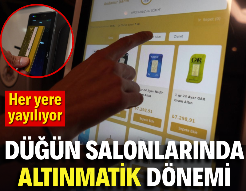 Düğün salonlarında altınmatik dönemi. Her yere yayılıyor