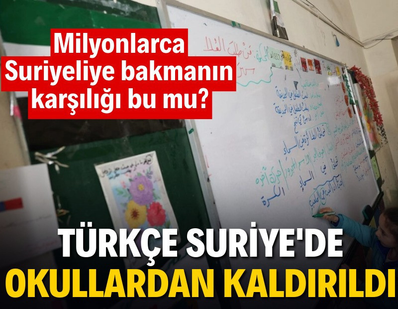 Türkçe Suriye'de okullardan kaldırıldı: Milyonlarca Suriyeliye bakmanın karşılığı bu mu?