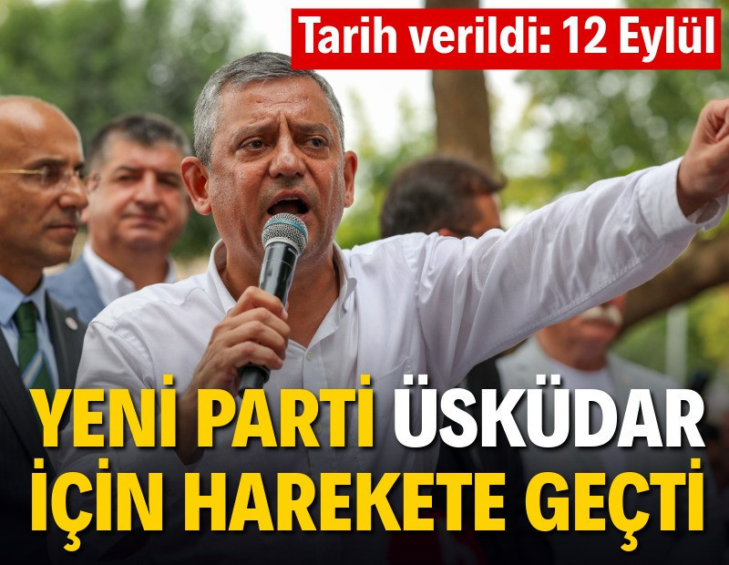 Yeni Parti, Üsküdar için harekete geçti: Tarih verildi