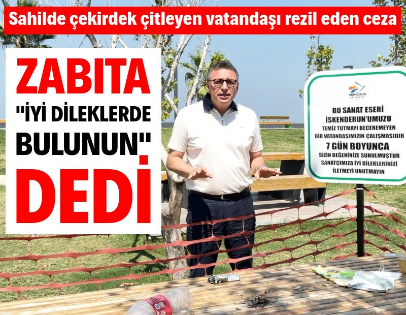 Sahilde yaptığı bu hareket 8 bin 687 TL'ye mal oldu