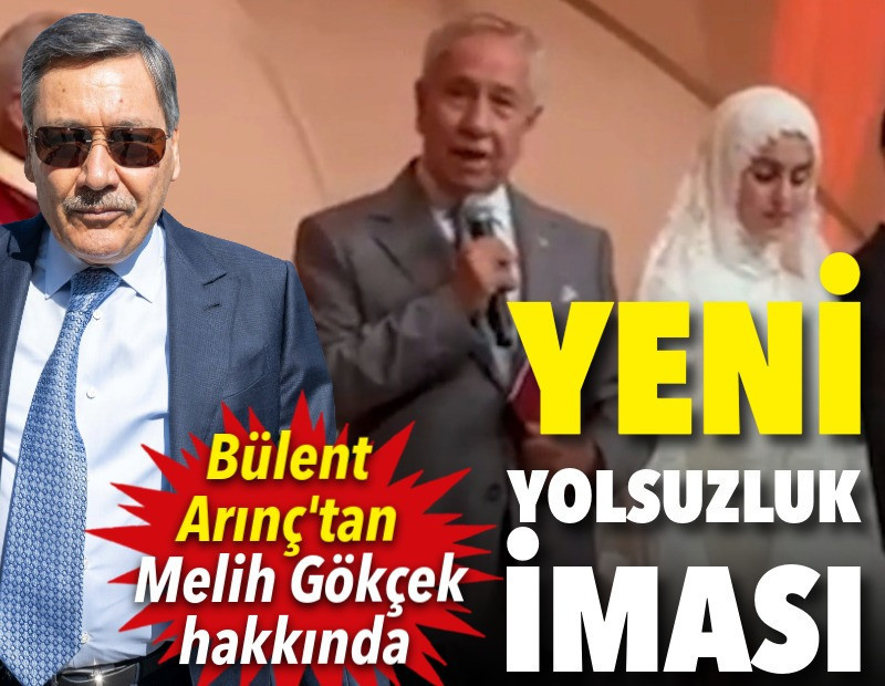 Bülent Arınç'tan Melih Gökçek hakkında yeni yolsuzluk iması