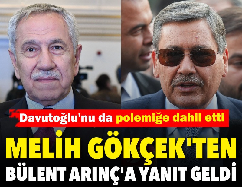 Melih Gökçek'ten Bülent Arınç'a yanıt geldi. Davutoğlu'nu da polemiğe dahil etti