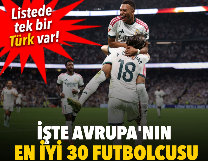 Avrupa'nın en iyi 30 futbolcusu belli oldu: Listede tek bir Türk var!
