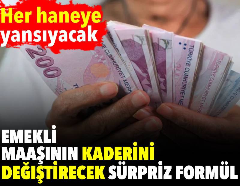 Emekli maaşının kaderini değiştirecek sürpriz formül: Her haneye yansıyacak