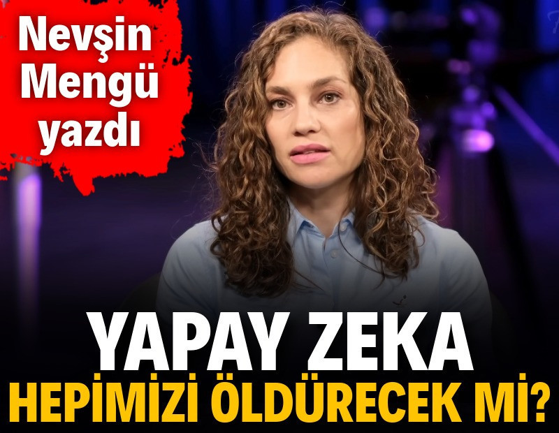 Yapay zeka hepimizi öldürecek mi?