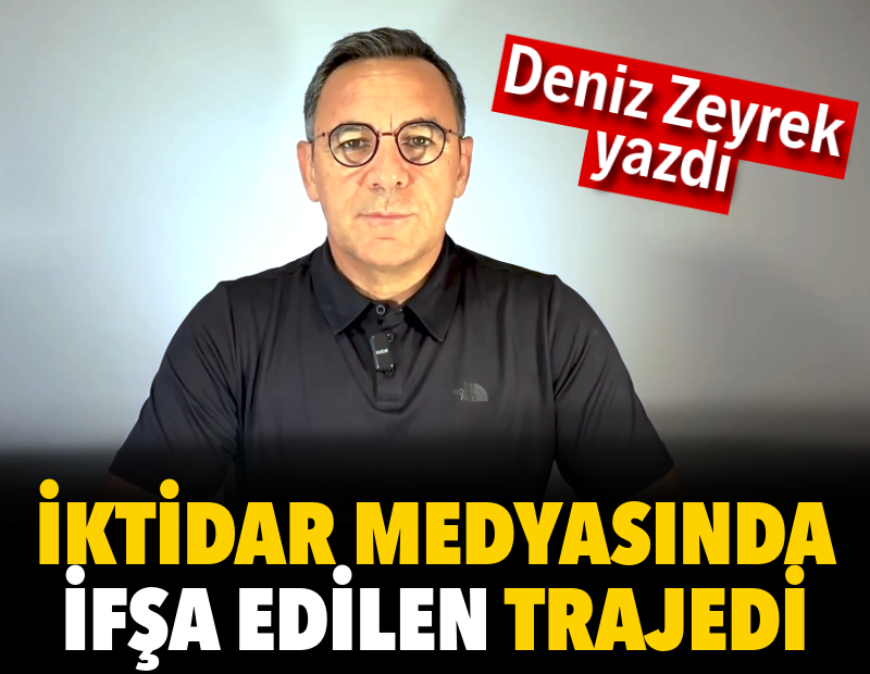 İktidar medyasında ifşa edilen trajedi
