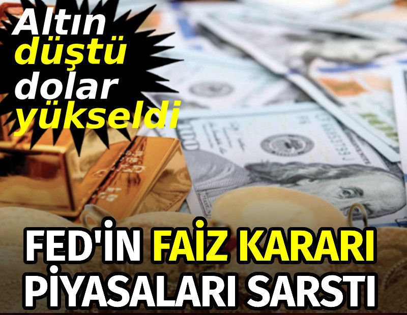 Altın düştü dolar yükseldi