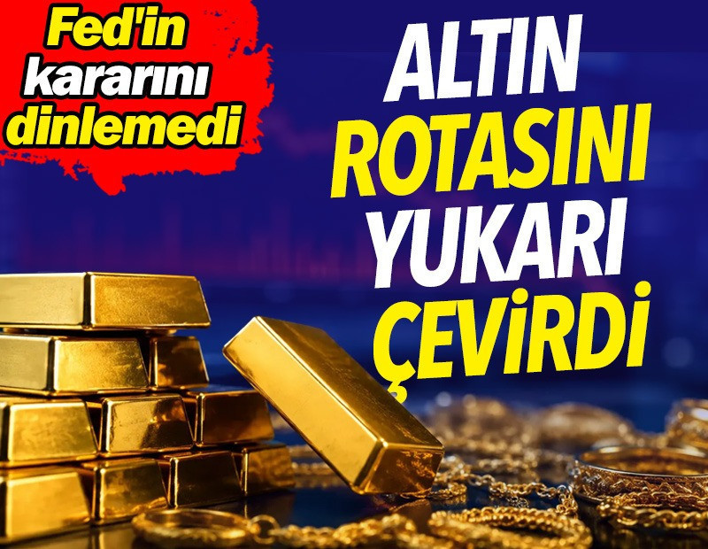 Altın rotasını yukarı çevirdi. Fed'in kararını dinlemedi