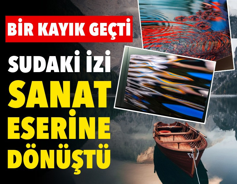 Bir kayık geçti, sudaki izi sanat eserine dönüştü