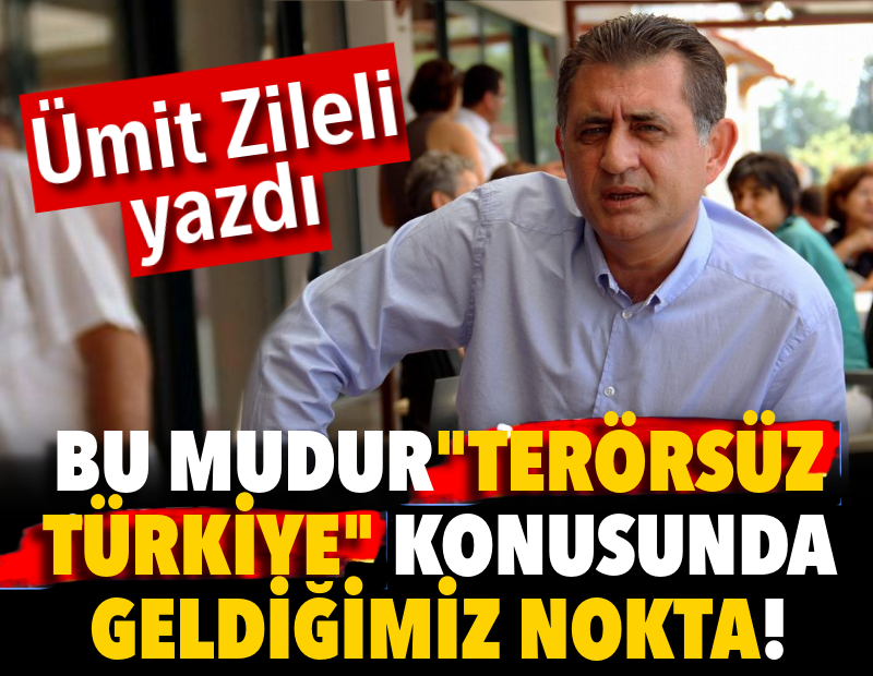 Bu mudur “Terörsüz Türkiye” konusunda geldiğimiz nokta!