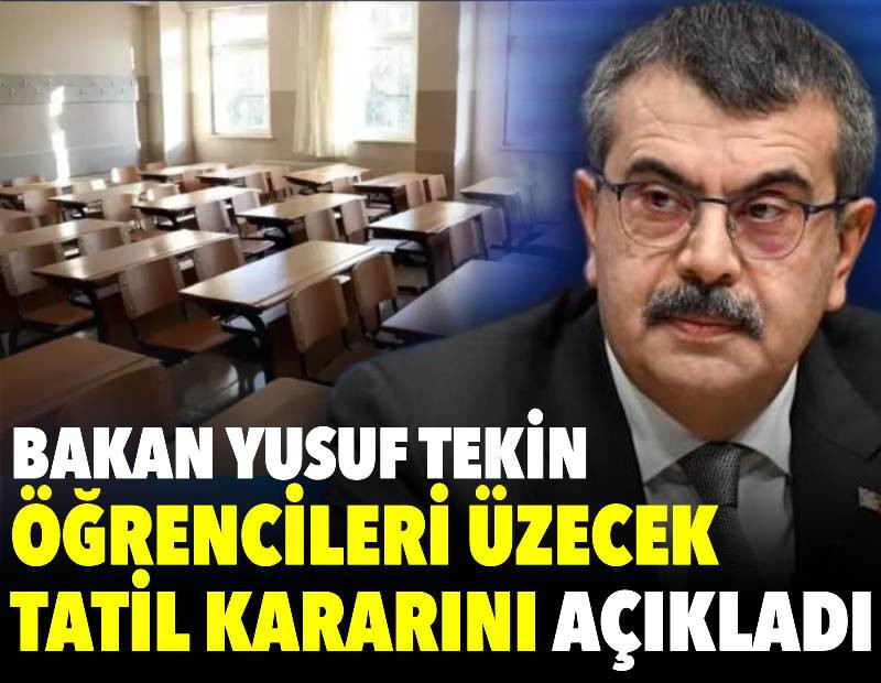Bakan Yusuf Tekin öğrencileri üzecek tatil kararını açıkladı