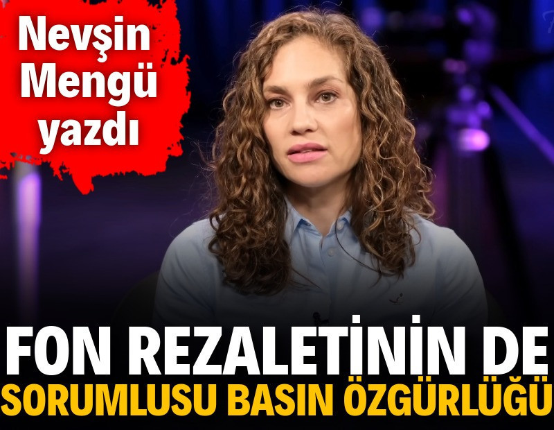 Fon rezaletinin de sorumlusu basın özgürlüğü