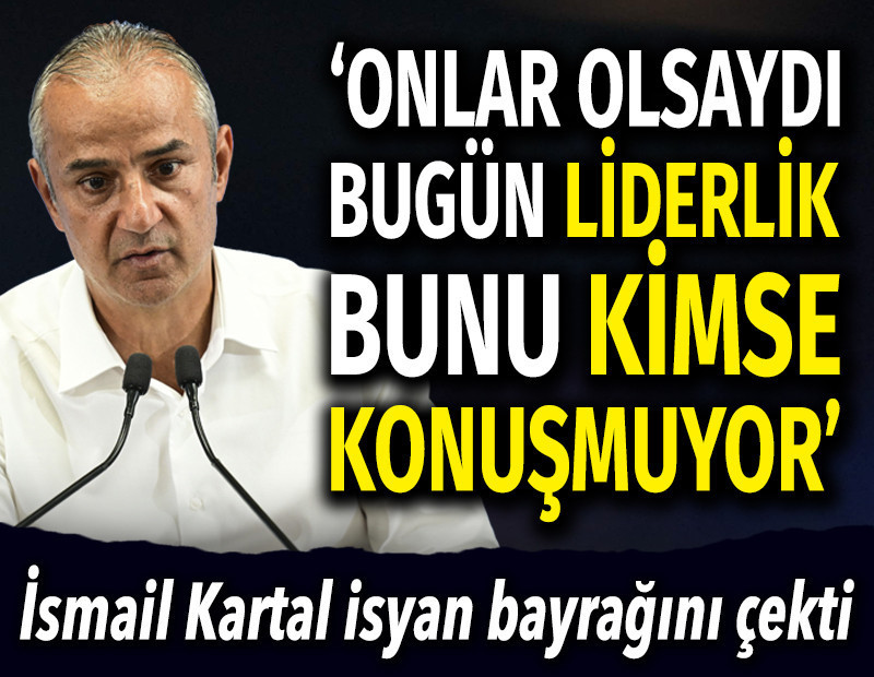 İsmail Kartal isyan etti: 'O 4 puan olsa liderdik, kimse konuşmuyor'