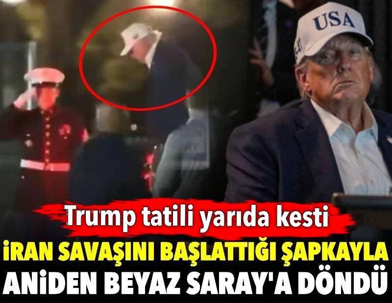 Trump İran savaşını başlattığı şapkayla aniden Beyaz Saray'a döndü: Tatili yarıda kesti