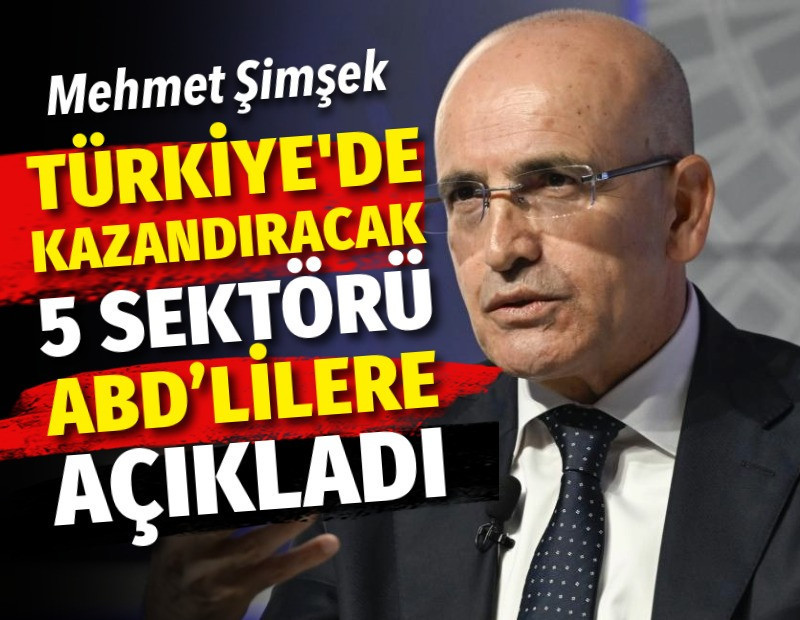 Mehmet Şimşek ABD'de Türkiye'de kazandıracak beş sektörü açıkladı