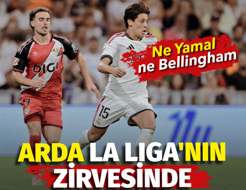 Arda Güler La Liga'nın zirvesinde. Ne Yamal ne Bellingham