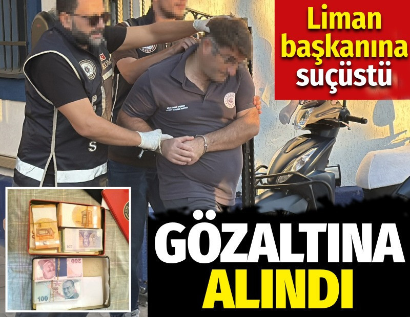 Bodrum Liman Başkanı rüşvet alırken suçüstü yakalandı