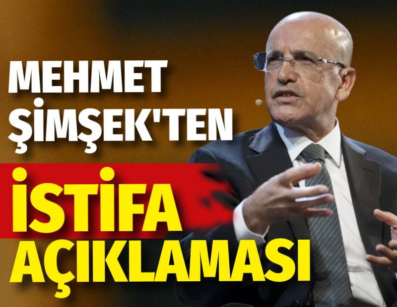Mehmet Şimşek'ten istifa açıklaması