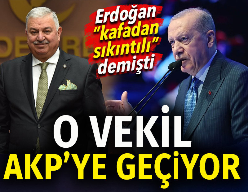 Erdoğan “kafadan sıkıntılı” demişti. O vekil AKP’ye geçiyor