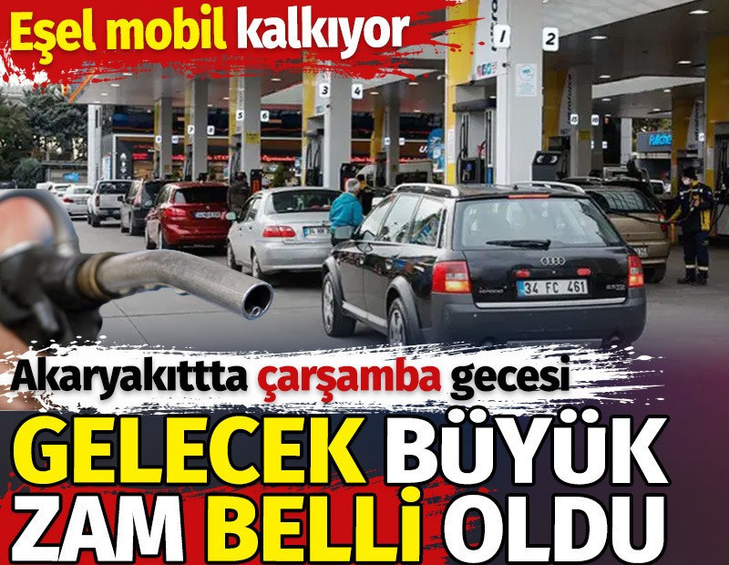 Akaryakıtta çarşamba gecesi gelecek büyük zam belli oldu. Eşel mobil kalkıyor