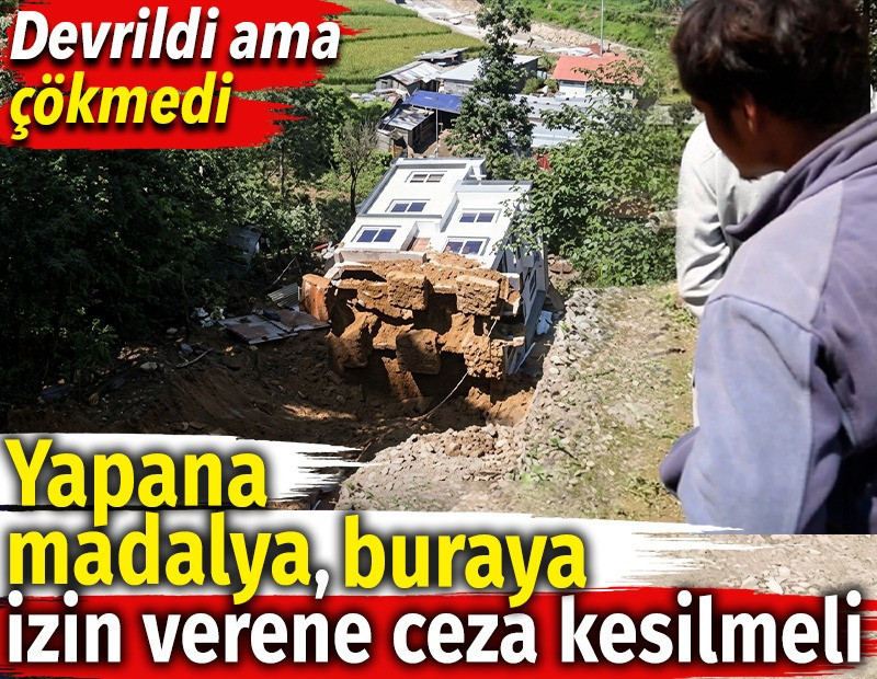 Yapana madalya, buraya izin veren belediyeye ceza kesilmeli. Devrildi ama çökmedi