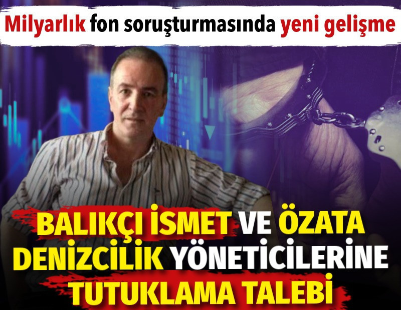 Balıkçı İsmet ve Özata Denizcilik yöneticilerine tutuklama talebi