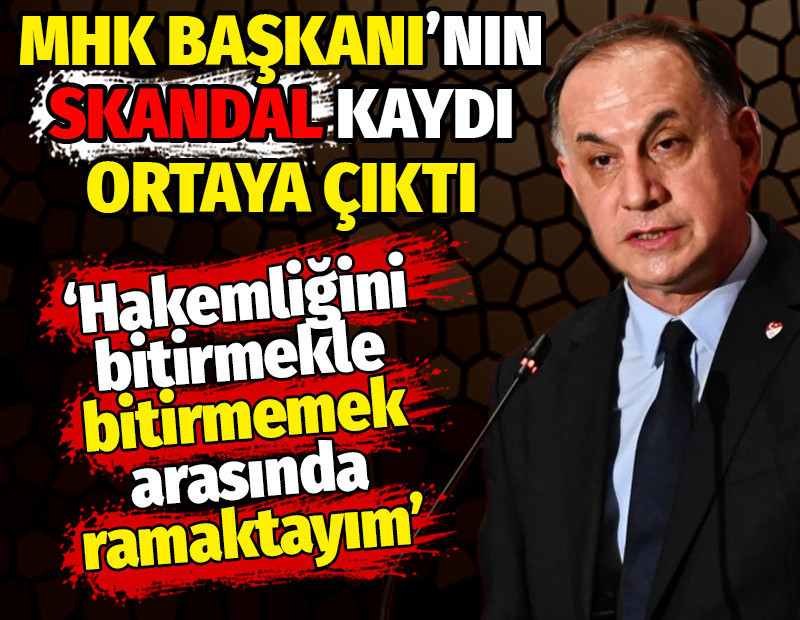 MHK Başkanı Ferhat Gündoğdu'nun ses kaydı ortaya çıktı: Hakemliğinden olacaksın