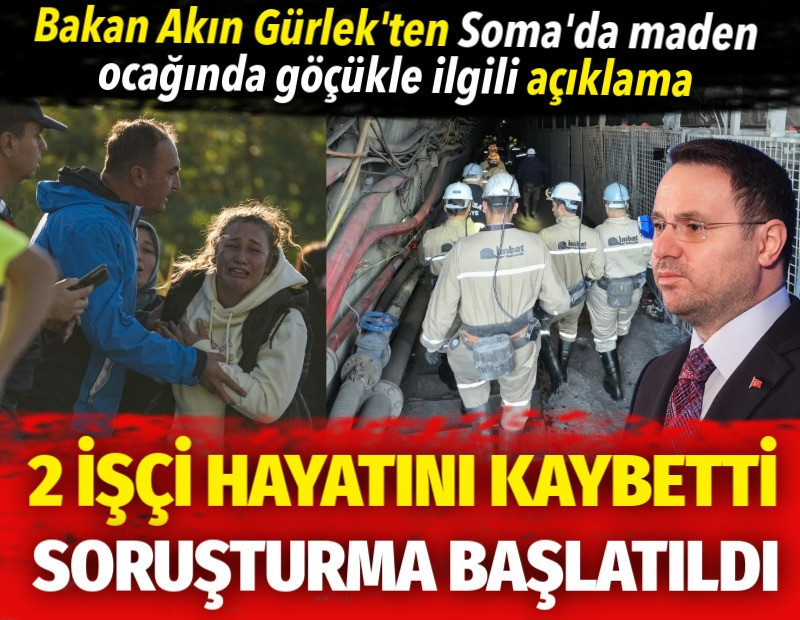 Adalet Bakanı Akın Gürlek açıkladı. Soma'daki maden kazasıyla ilgili soruşturma başlatıldı