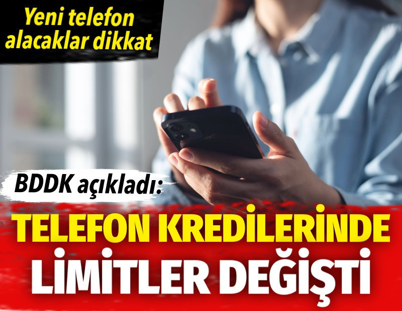 Yeni cep telefonu alacaklar dikkat. Telefon kredilerinde limitler değişti