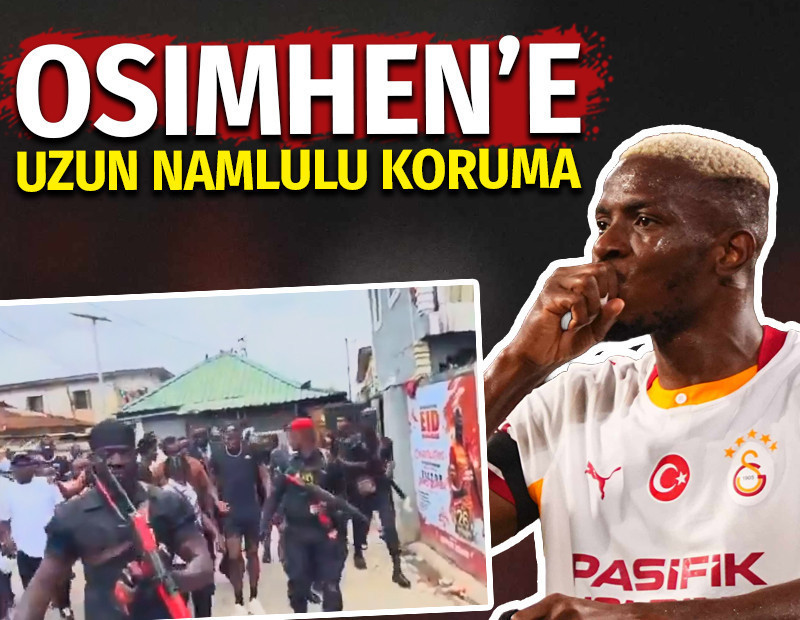 Victor Osimhen'e uzun namlulu koruma
