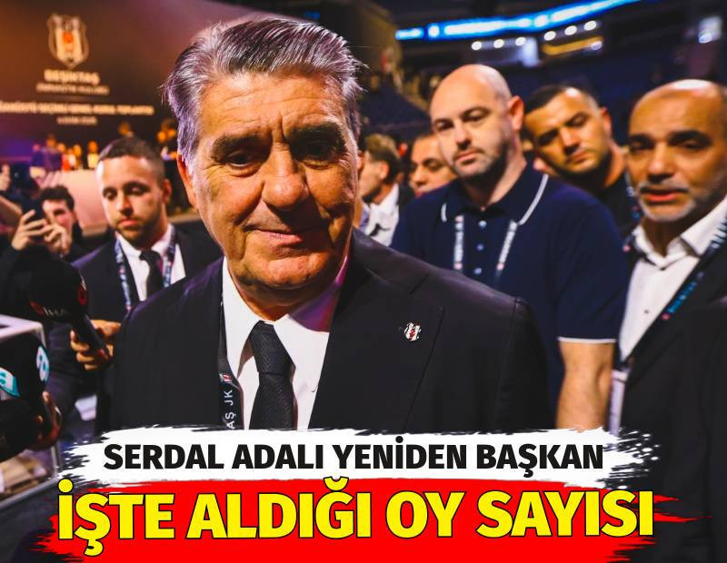 Beşiktaş'ta Serdal Adalı yeniden başkan. İşte aldığı oy sayısı