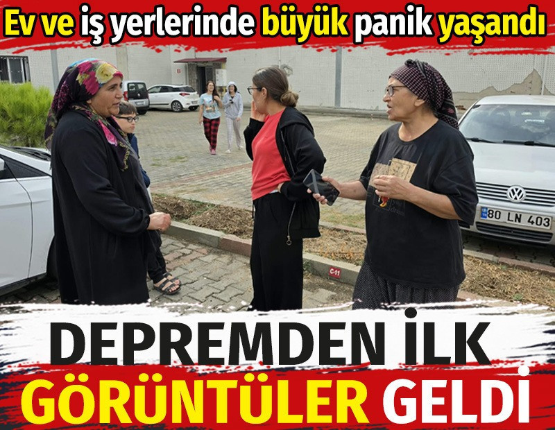 Depremden ilk görüntüler geldi. Ev ve iş yerlerinde büyük panik yaşandı