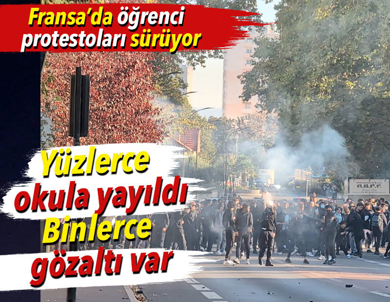 Fransa'da öğrenci protestoları sürüyor: Yüzlerce okula yayıldı, binlerce gözaltı var