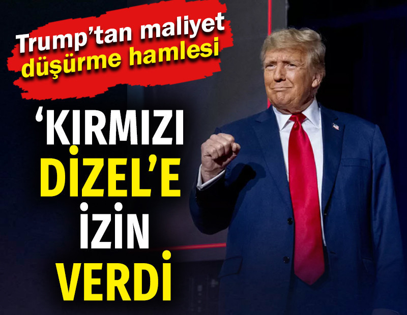 Trump'tan maliyetleri düşürme hamlesi: Akaryakıtta 'kırmızı dizel'e izin verdi