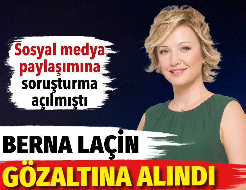 Berna Laçin İzmir paylaşımı nedeniyle gözaltına alındı