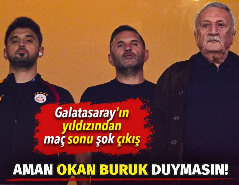 Aman Okan Buruk duymasın! Galatasaray'ın yıldızından maç sonu şok çıkış