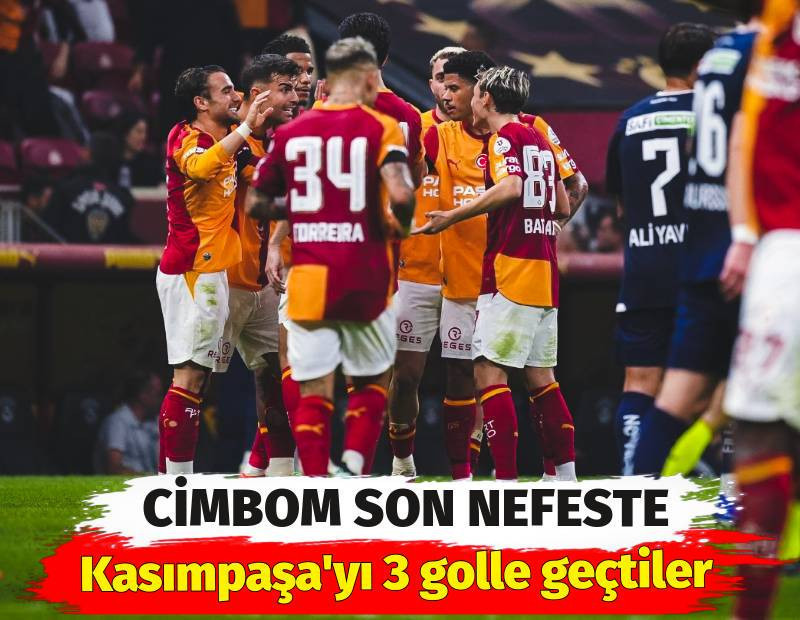 Galatasaray, Kasımpaşa'yı 3 golle geçti. Cimbom son nefeste güldü