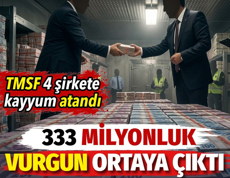 TMSF 4 şirkete kayyum atandı. 333 milyonluk vurgun ortaya çıktı