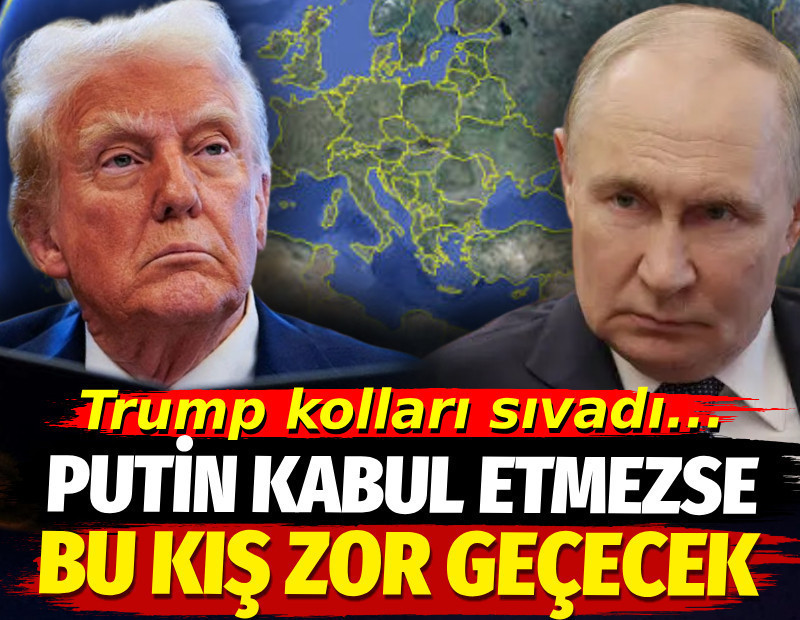 Trump kolları sıvadı. Putin kabul etmezse bu kış zor geçecek
