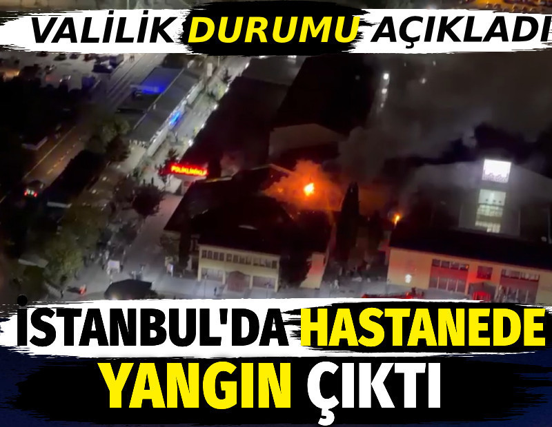 Kartal Koşuyolu Yüksek İhtisas Hastanesi'nde yangın