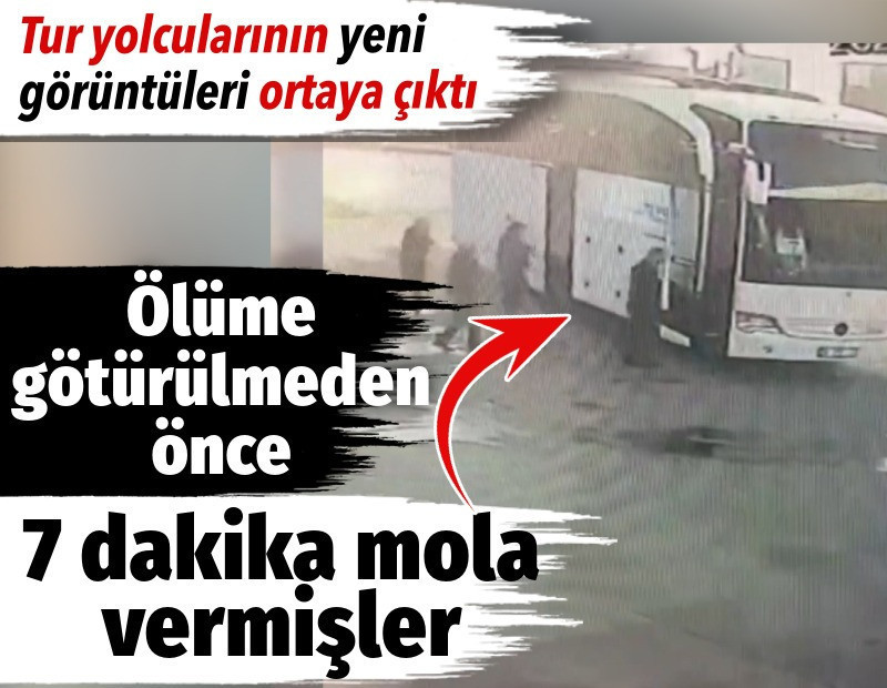 Ölüme götürülmeden önce 7 dakika mola vermişler. Tur yolcuların yeni görüntüleri ortaya çıktı