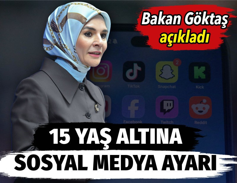 15 yaş altına sosyal medya ayarı. Bakan Göktaş açıkladı