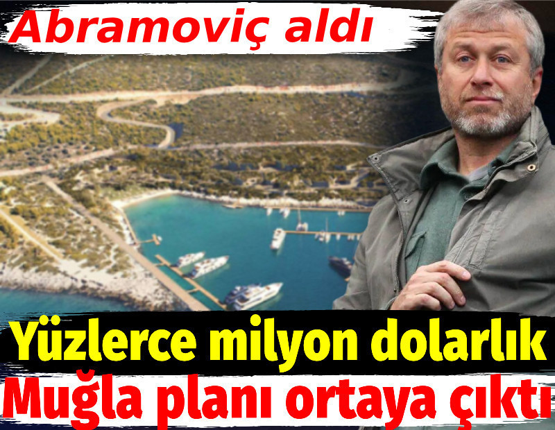 Abramoviç'in yüzlerce milyon dolarlık Muğla planı ortaya çıktı. Fatih Altaylı yazdı