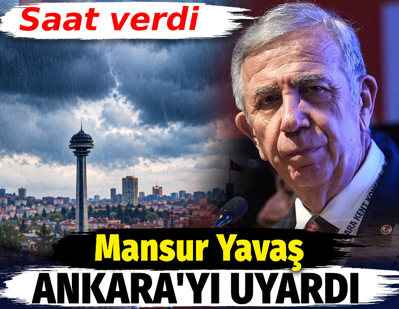 Mansur Yavaş Ankara'yı uyardı! Saat verdi