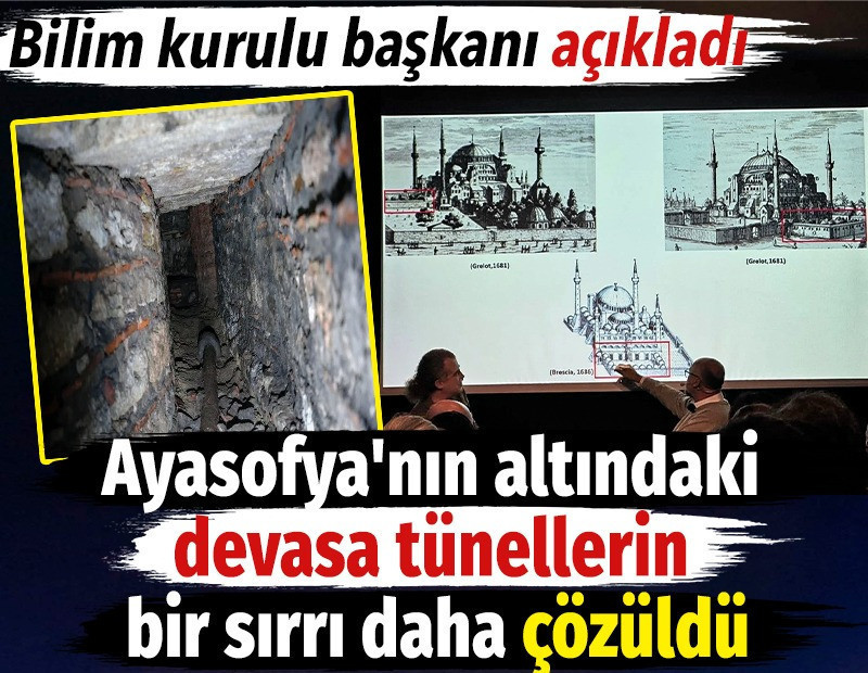 Ayasofya'nın altındaki devasa tünellerin bir sırrı daha çözüldü. Bilim kurulu başkanı açıkladı